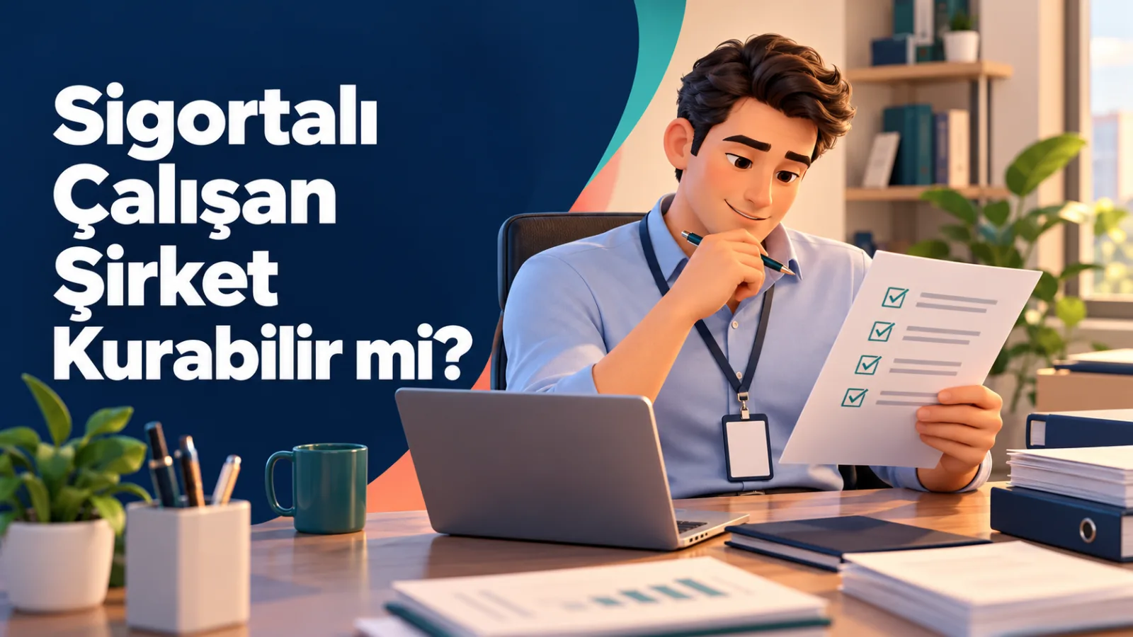 Sigortalı Çalışanlar Şirket Kurabilir mi?
